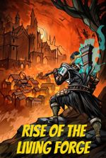 Rise of the Living Forge